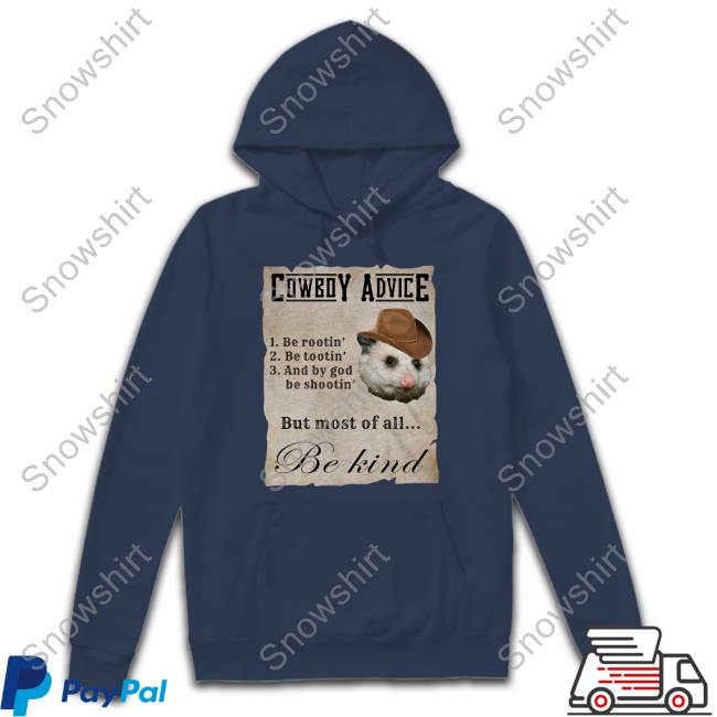 Official Cowboy Advice Rootin Tootin Be Kind Shirt