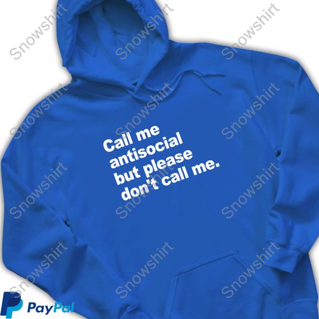 Official Introvert Problems Call Me Antisocial But Please Don't Call Me Tee
