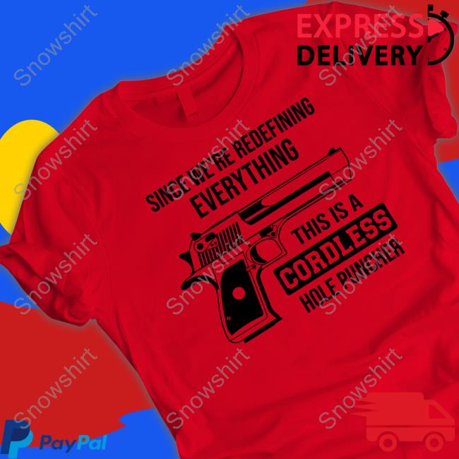 Clown World Store Since We're Redefining Everything, This Is A Cordless Hole Puncher Sweatshirt