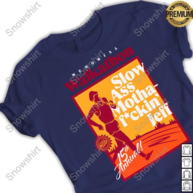 Rooster Teeth Dead Meat Memorial Walkathon Slow Ass Motha Fuckin' Jeff T-Shirt Memorial Walkathon Slow Ass Motha Fuckin' Jeff T-Shirt