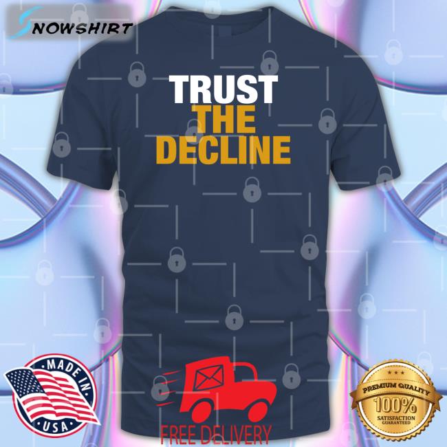 Trust The Decline Long Sleeve