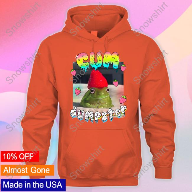 Cum Dumpster Hoodie Cum Dumpster Shirt Teen Hearts