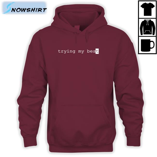 Jarvis Johnson Merch Store Trying My Best Tee Jarvis Johnson Merch Store Trying My Best Tee Shirt