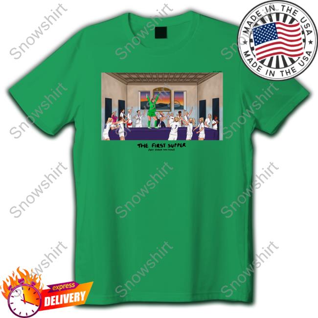 The First Supper Shirts