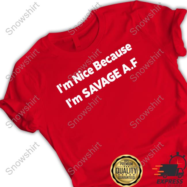 Official Tabatha Marshal I'm Nice Because I'm Savage Af Hooded