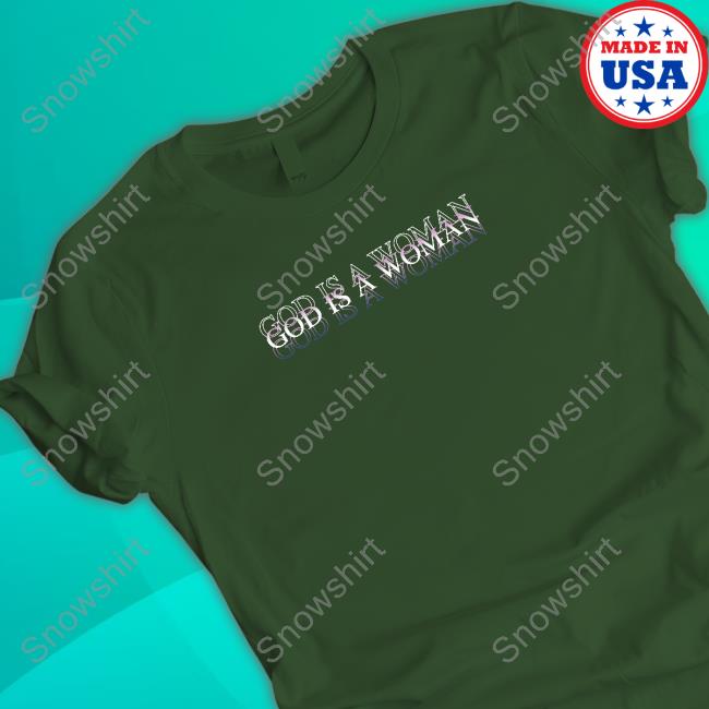 God Is A Woman Tee God Is A Woman T-Shirt