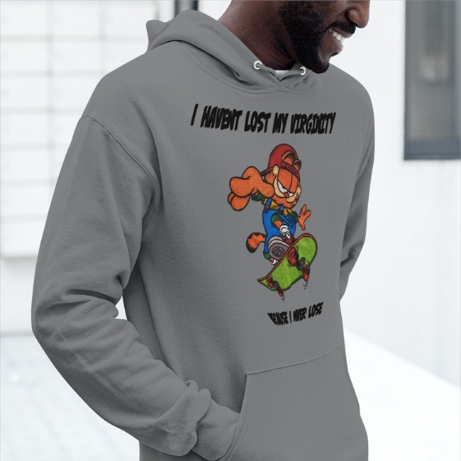 Shirts That Go Hard Garfield I Havent Lost My Virginity Because I Never Lose Tee