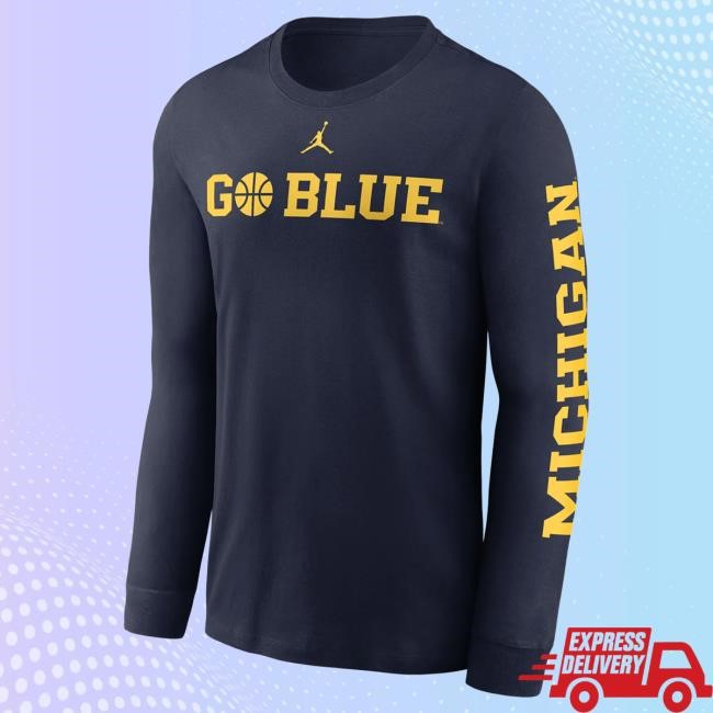 Michigan Wolverines Jordan Brand Basketball Go Blue Long Sleeve Shirt The M Den Official Shop