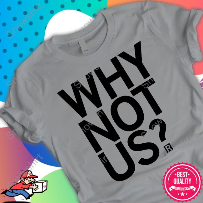 Why Not Us Tee Iowa Women's Basketball Raygun Merch Why Not Us Tee Shirt Holly Rowe