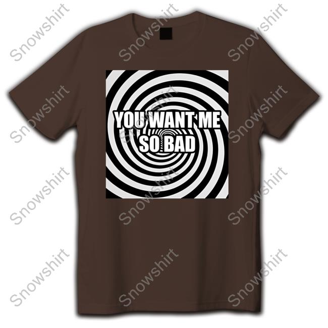 Alana Lintao Merch You Want Me So Bad Black Long Sleeve Shirt Alana Lintao Merch You Want Me So Bad Black Hooded Sweatshirt