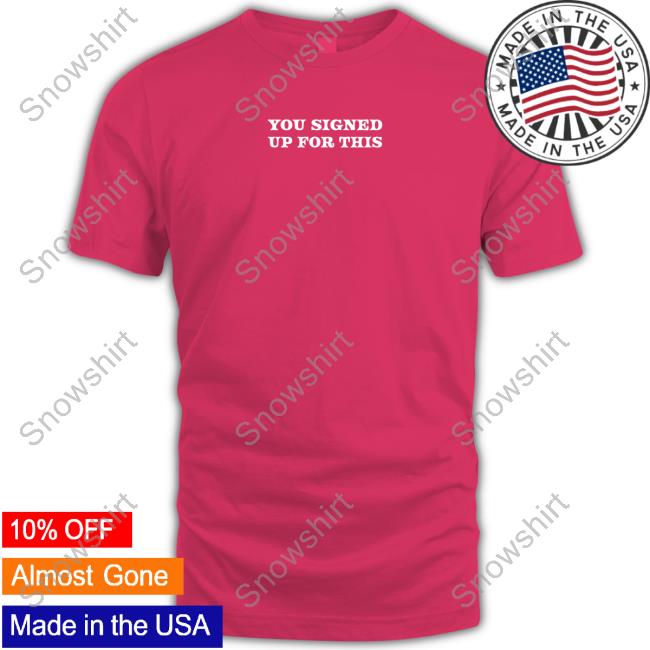Maisie Peters Merch You Signed Up For This Sweatshirt Maisie Peters Merch You Signed Up For This Long Sleeve Tee