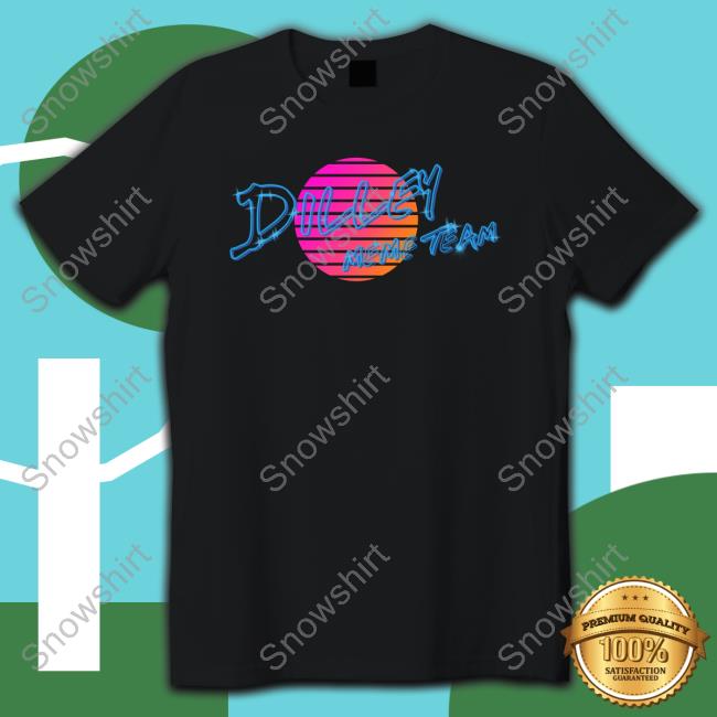 Official Randy The Savage The Dilley Show Merch Dilley Meme Team Tee