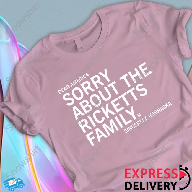 Raygun Sorry About The Ricketts Family Shirt Official Raygun Sorry About The Ricketts Family Sweatshirt