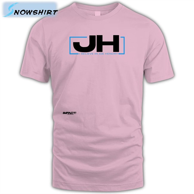 Impactwrestling Jh I Believe In Joe Hendry Hoodie Joe Hendry Impactwrestling Jh I Believe In Joe Hendry Hooded Sweatshirt Joe Hendry