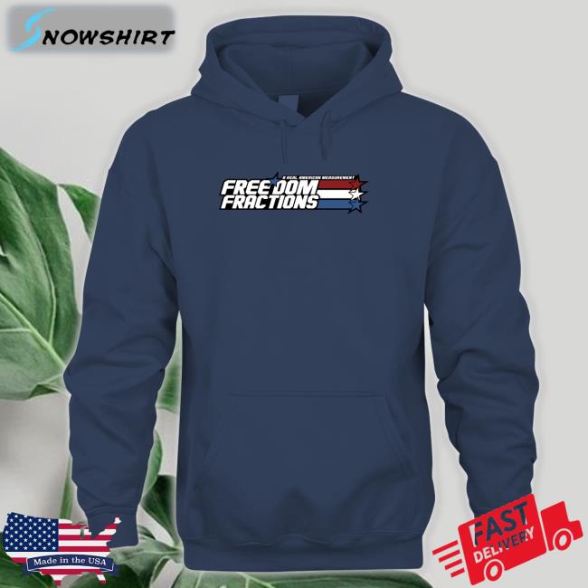 A Real American Measurement Freedom Fractions Hooded Sweatshirt