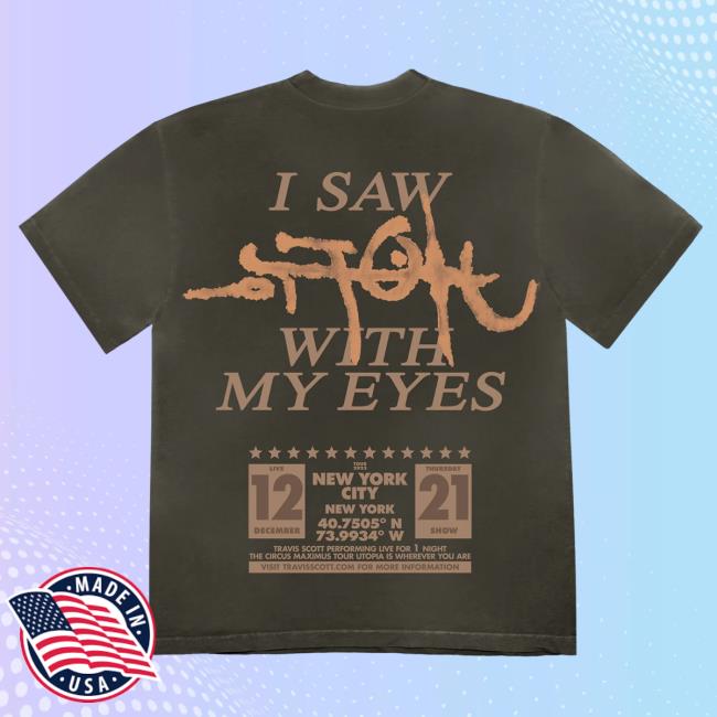 Travis Scott Store Merch Utopia Is In New York City I Saw With My Eyes T Shirt Travis Scott Store Merch Utopia Is In New York City I Saw With My Eyes Shirts