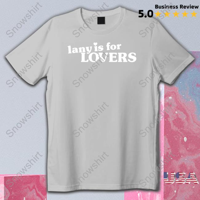 Lany Merch Lany Is For Lovers Long Sleeve T Shirt Official Lany Is For Lovers T Shirt