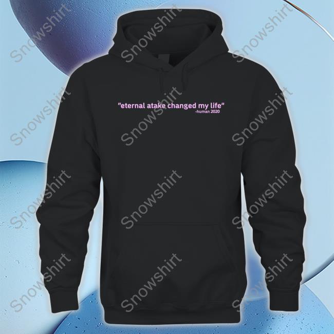Eternal Atake Changed My Life Shirt Eternal Atake Changed My Life Shirts