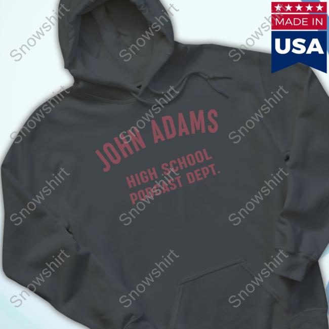 Official Podmeetsworldshow John Adams High School Podcast Dept Shirt