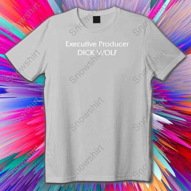 Official Executive Producer Dick Wolf Shirt