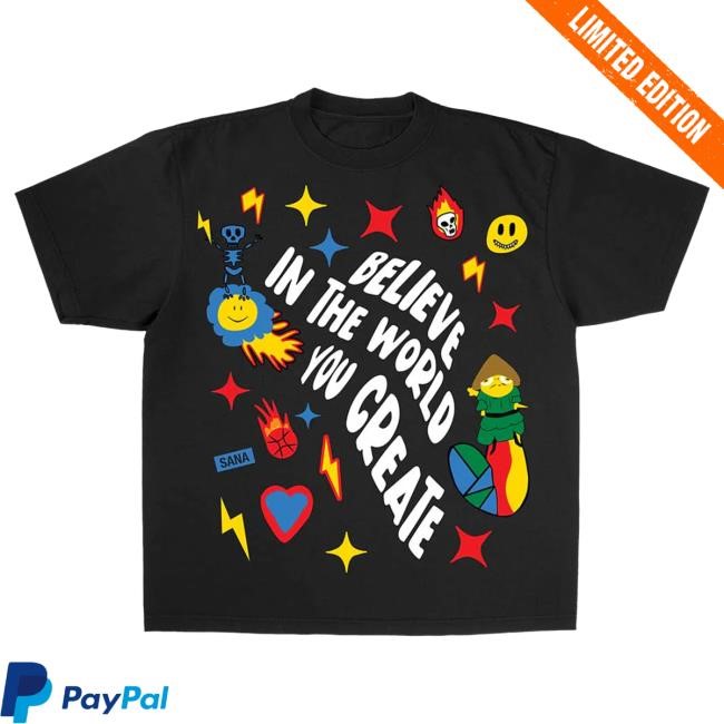 Official Sana Detroit Merch Store Adult Believe In The World You Create New Shirt - Black Sana Detroit clothing