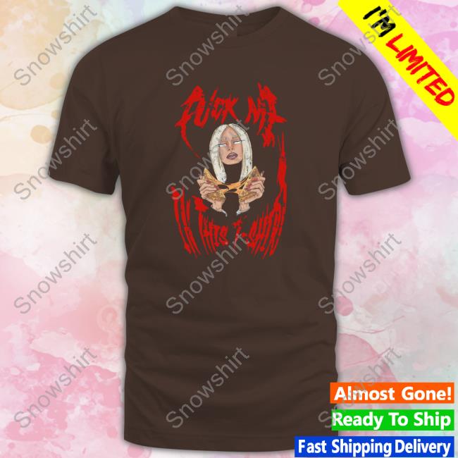 Fuck Me In This Tee