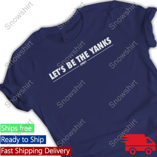 Official Jomboy Media Merch Let's Be The Yanks We're So Back Tee
