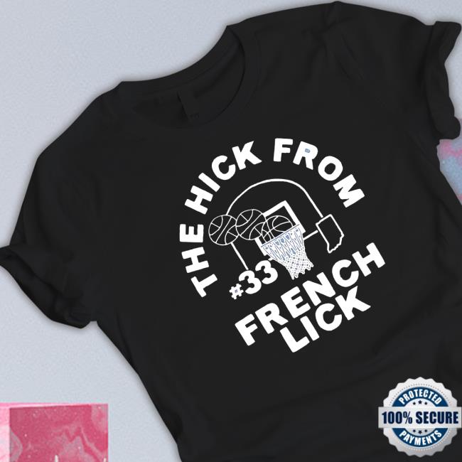 Official The Hick From French Lick Shirt