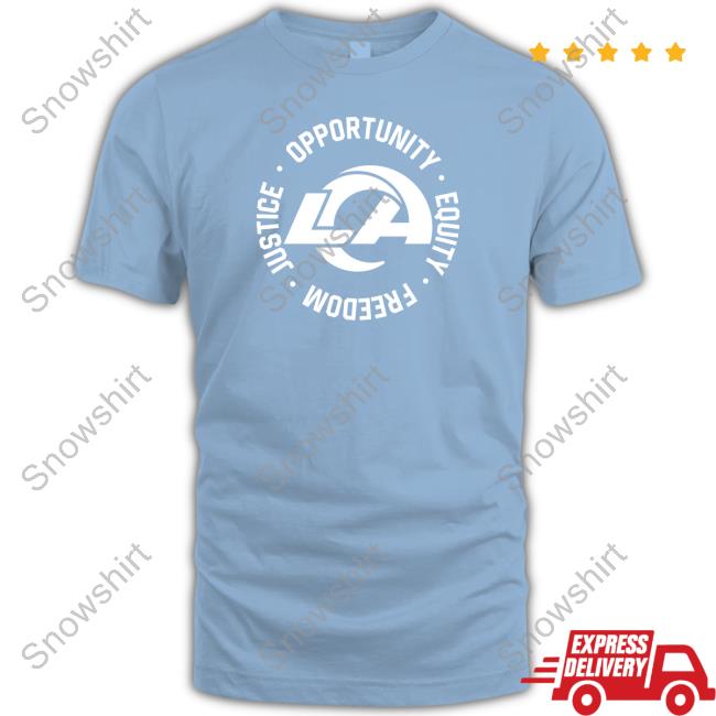 Los Angeles Rams Opportunity Equity Freedom Justice Shirt Official Los Angeles Rams Opportunity Equity Freedom Justice T Shirt