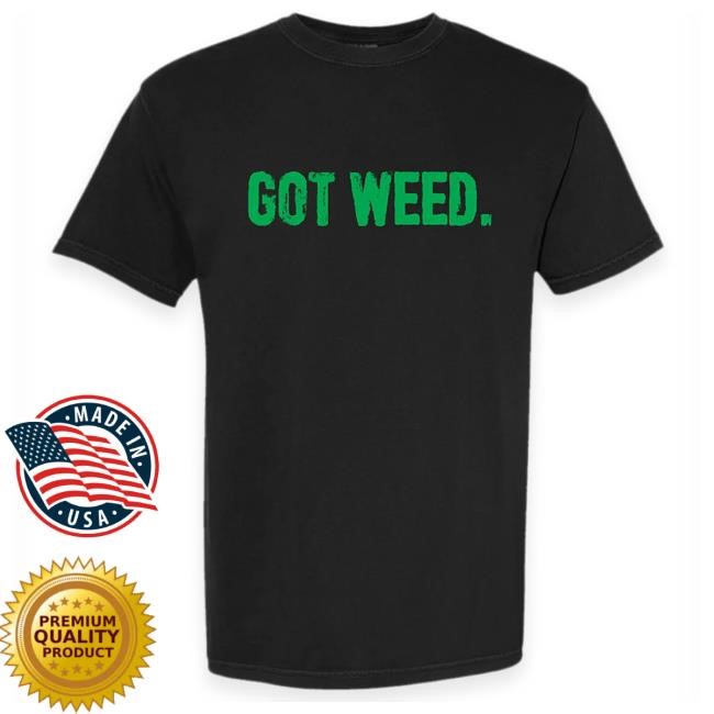 Official Cross Canadian Ragweed Merch Got Weed Tees