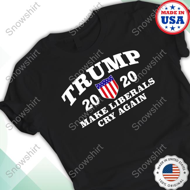Official The Good Liars Trump 2020 Make Liberals Cry Again T Shirt