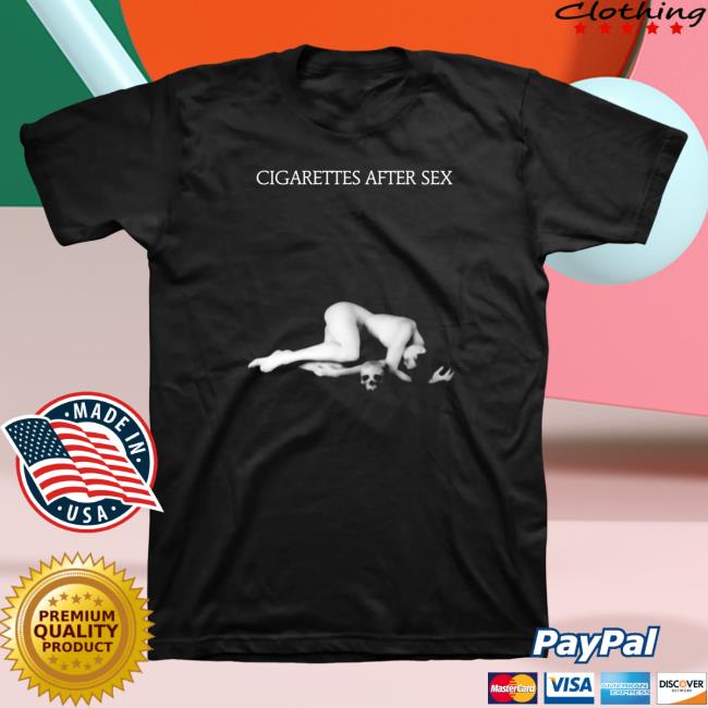 Official Cigarettes After Sex Merch Store Each Time You Fall In Love Unisex Top Shirt Cigarettesaftersex