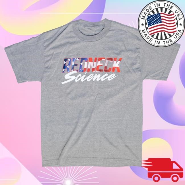 Westen Champlin Grey American Redneck Science Tees Westen Champlin Merch Store Shop Official