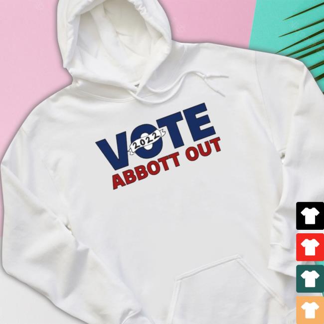 Official Vote Abbott Out 2022 Greg Abbott Long Sleeve Shirt Official Vote Abbott Out 2022 Greg Abbott Tee Shirt