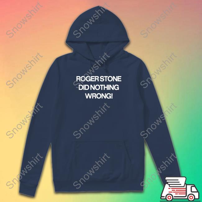 Roger Stone Did Nothing Wrong Cap Ron Filipkowski Roger Stone Did Nothing Wrong Shirts Ronfilipkowski