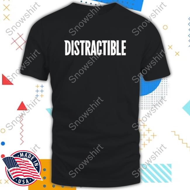 Official Distractible Hot Shirt