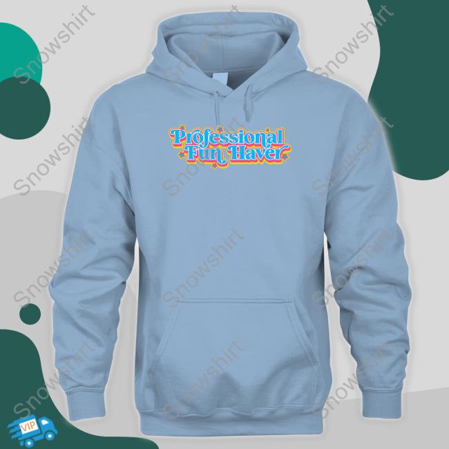 Professional Fun Haver Black Hoodie Professional Fun Haver Black Shirts