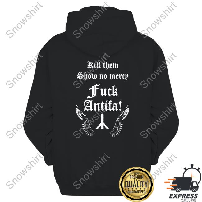 Black Metal Against Antifa Kill Them Show No Mercp Fuck Antifa Long Sleeve T Shirt Black Metal Against Antifa Shirt