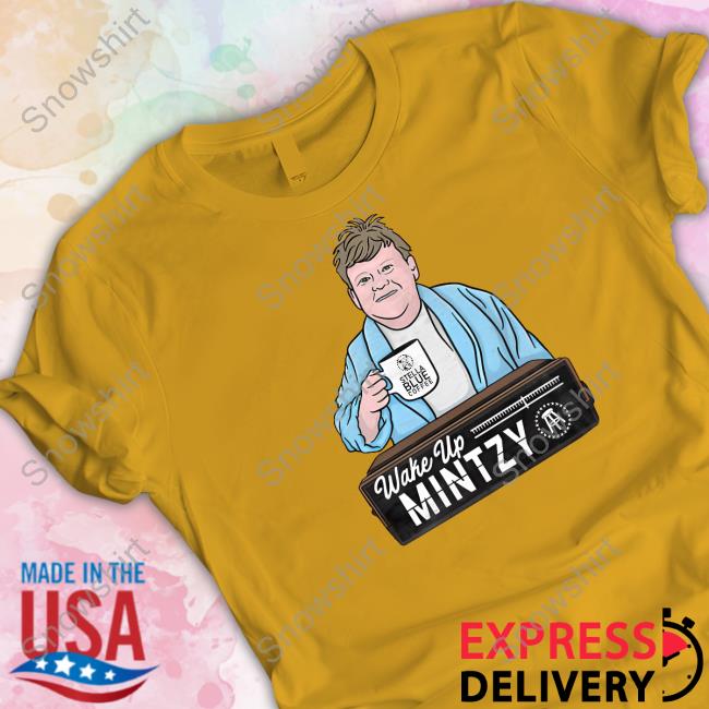 Official Wake Up Mintzy Tee