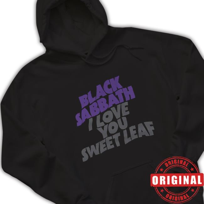 Black Sabbath Merch Black Sabbath I Love You Sweet Leaf Black Sweatshirt Black Sabbath I Love You Sweet Leaf Black Hoodie