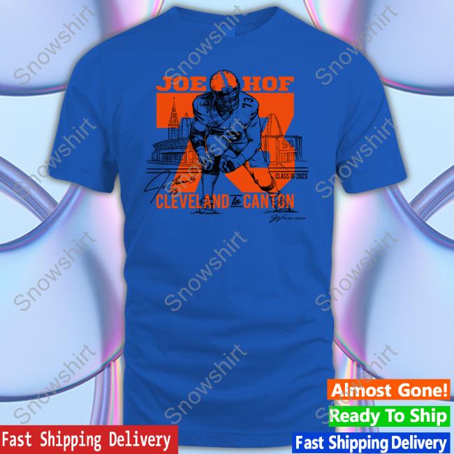 Joe Thomas Cleveland To Canton T Shirt Joe Hof Cleveland To Canton T-Shirt