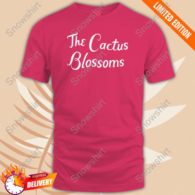 Official The Cactus Blossoms Tee Official The Cactus Blossoms Shirt