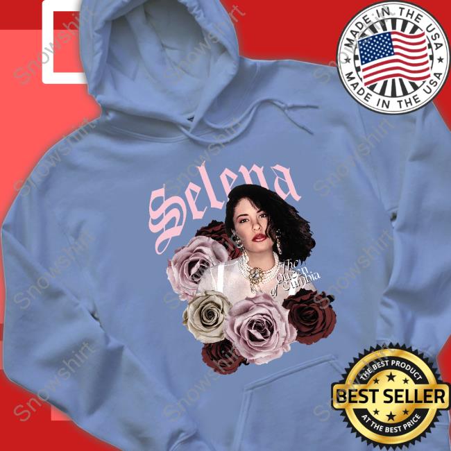 Floral Selena The Queen Of Cumbia Tee JLo Floral Selena The Queen Of Cumbia Hooded Sweatshirt Selena Merch
