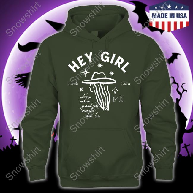 Hey Girl Nash Tenn It's Who You're Made To Be Tee Cowgirl Hey Girl Nash Tenn It's Who You're Made To Be Long Sleeve Tee Anne Wilson Merch