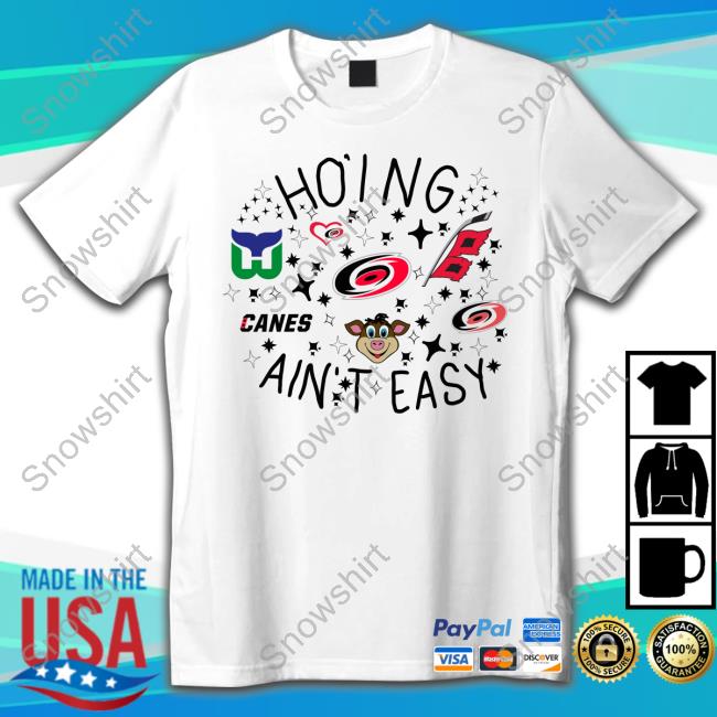 Ho’Ing Ain’T Easy Hurricanes Hockey Hoodie