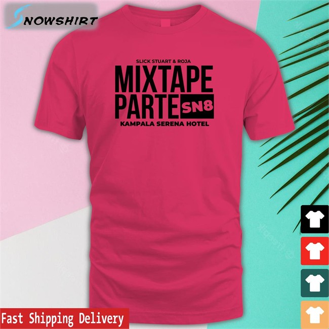 Mixtape Parte SN8 Kampala Srena Hotel Offical Shirts White Djroja
