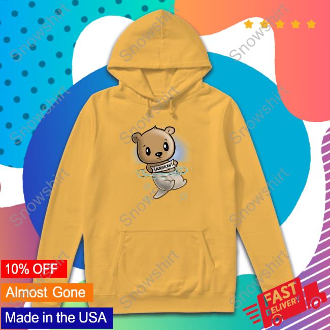 Official My Significant Otter Bear Blue T-Shirt My Significant Otter Bear Hoodie Shirt Day Of The Shirt