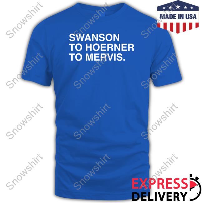 Official Swanson To Hoerner To Mervis Shirt Obvious Shirts Swanson To Hoerner To Mervis Shirt