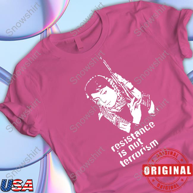 Official Resistance Is Not Terrorism Shirts