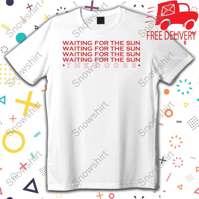 Waiting For The Sun Cascading The Doors Tee